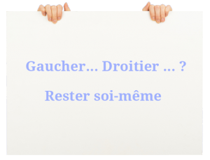 gaucher-droitier-rester-soi-meme